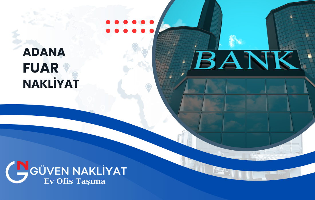 Adana Banka Taşıma